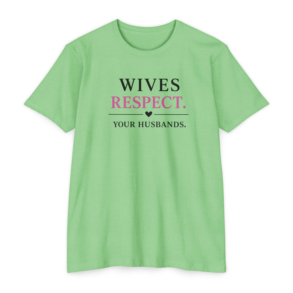 Womens Wives Respect Your Husbands T-Shirt | Faith Marriage Script Tee