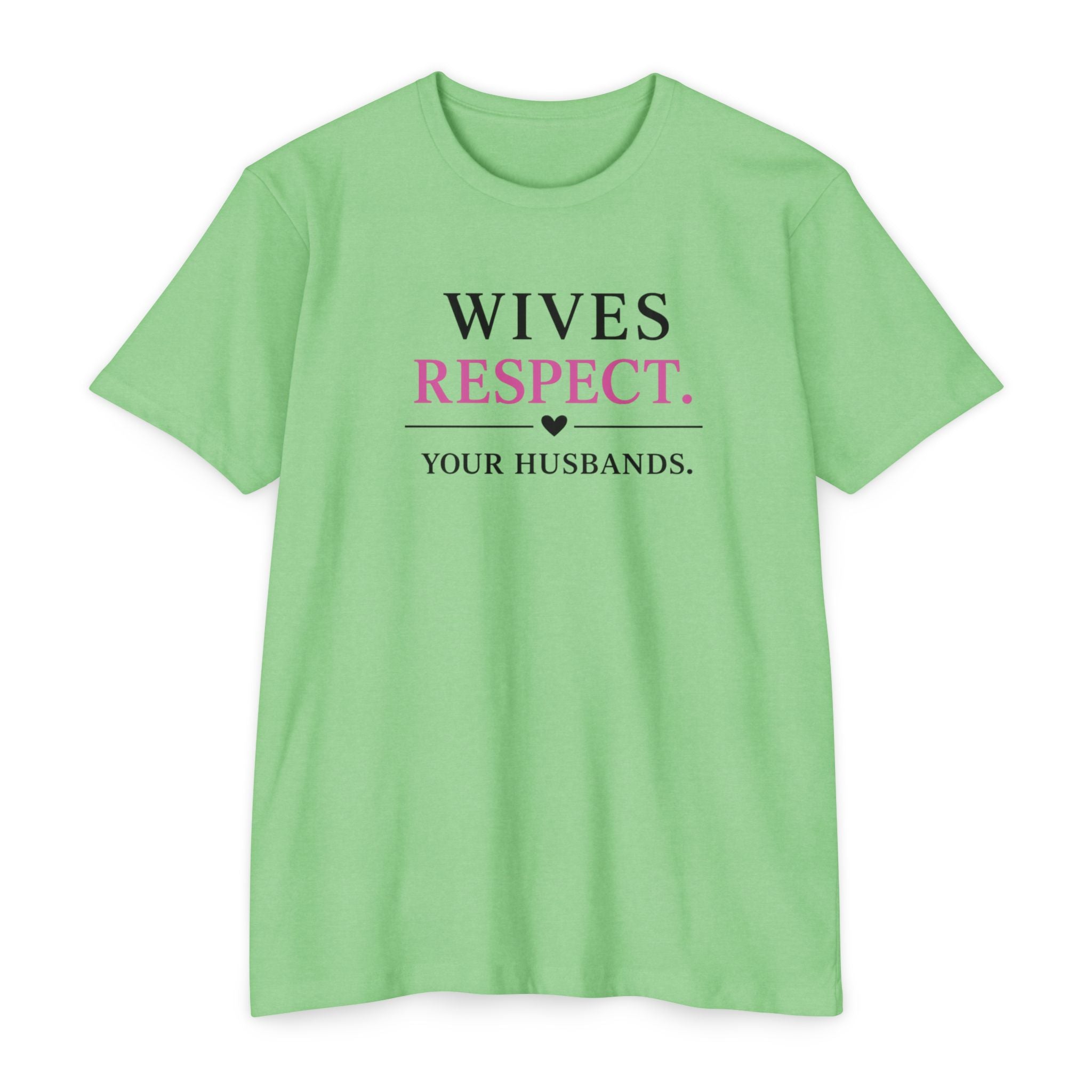 Womens Wives Respect Your Husbands T-Shirt | Faith Marriage Script Tee