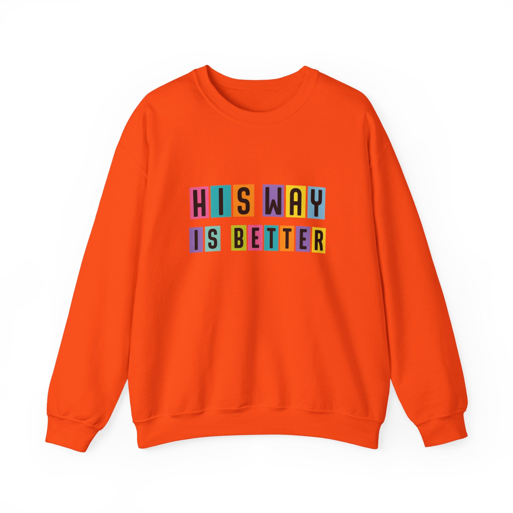 Womens Sweatshirt — "His Way Is Better" Color Block Typography