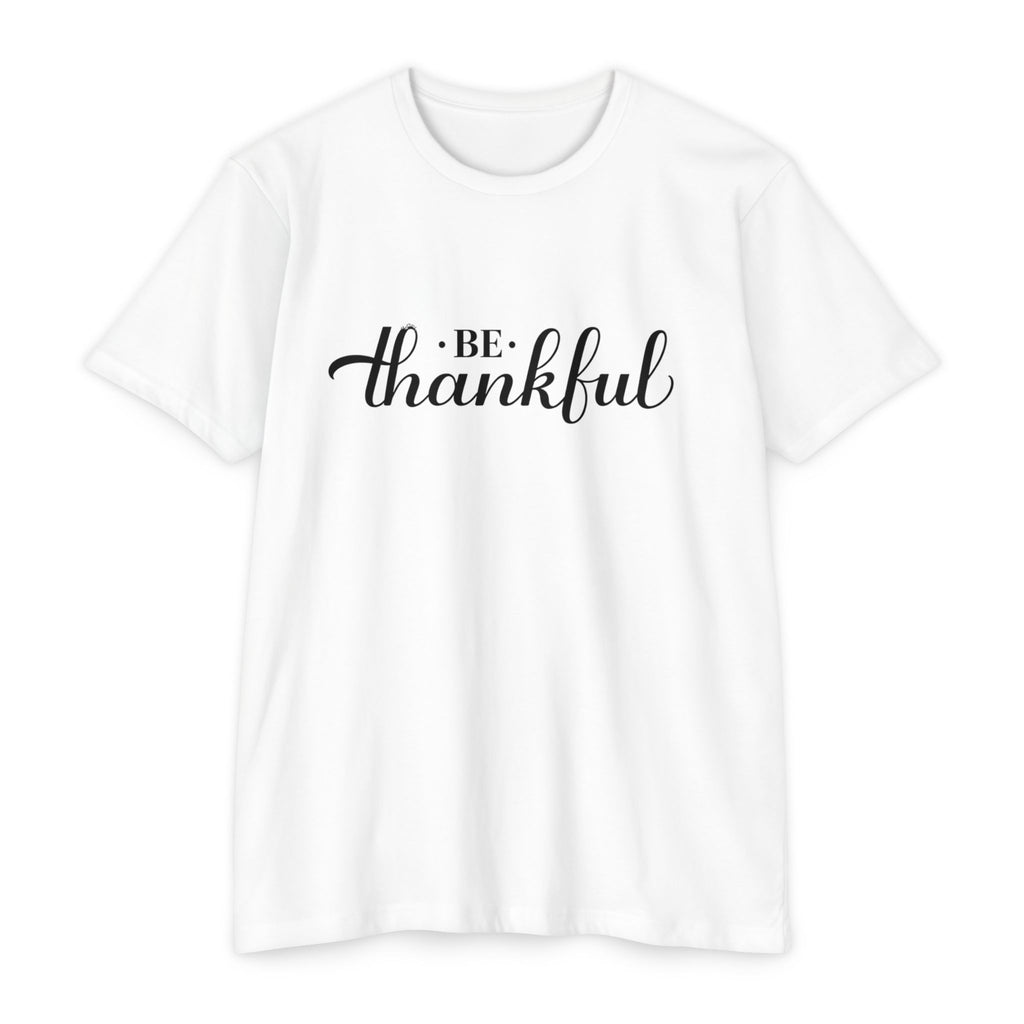 Womens Be Thankful script typography T-Shirt | Thanksgiving gratitude tee