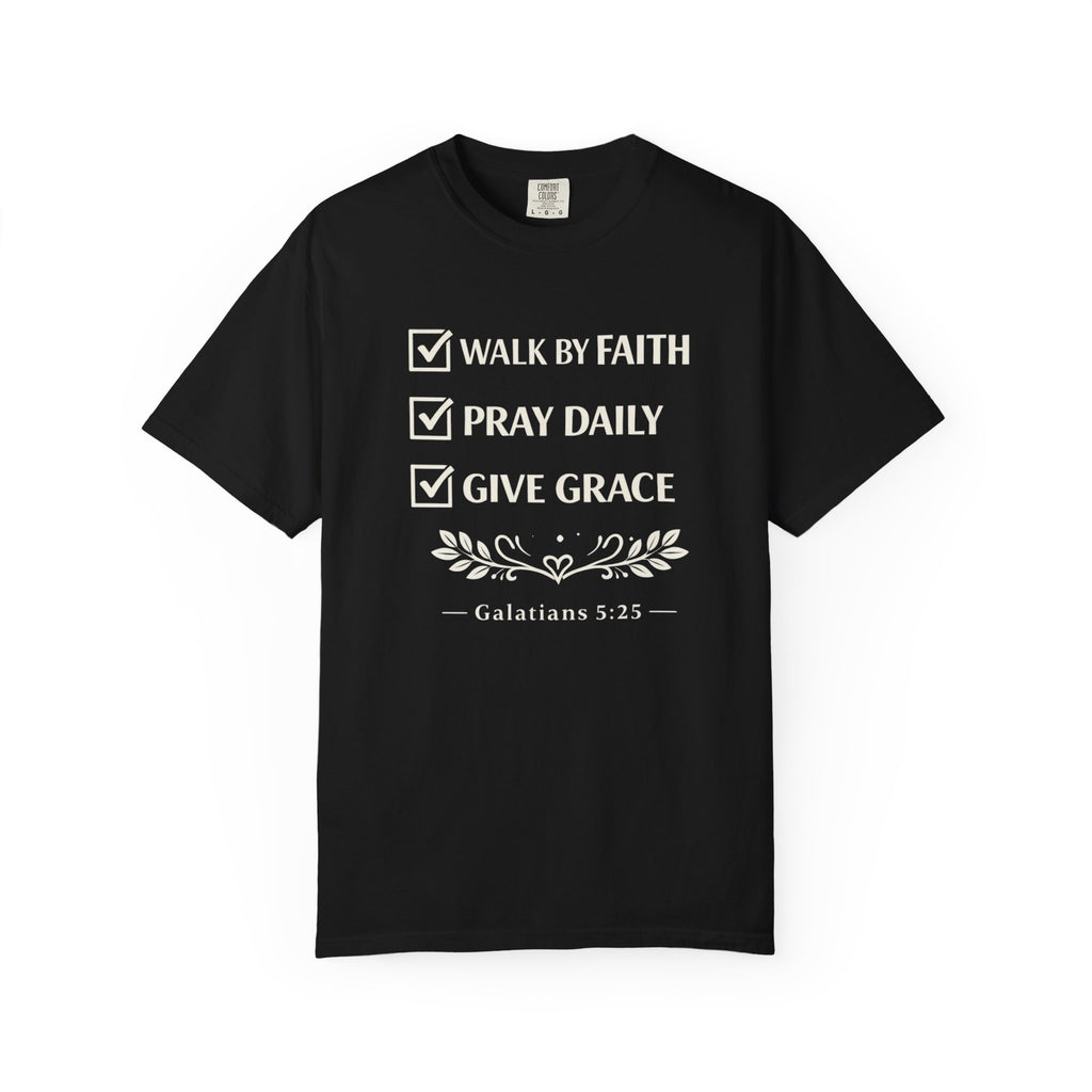 Faith Checklist T-Shirt — "Walk by Faith, Pray Daily, Give Grace" Christian Tee (Galatians 5:22)