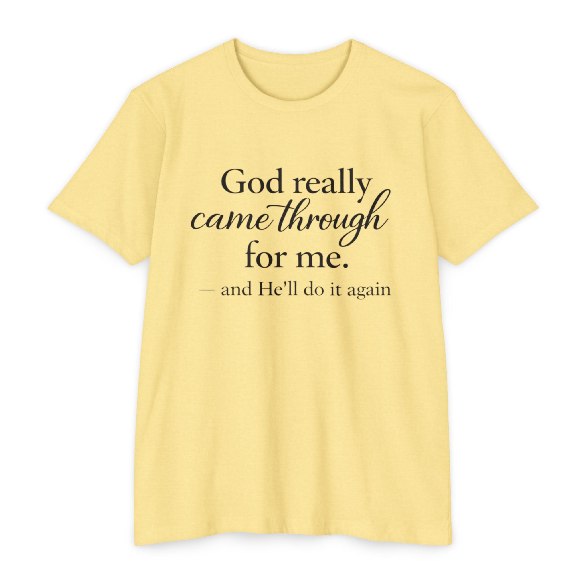 Women God Really Came Through For Me - Inspirational Christian T-Shirt