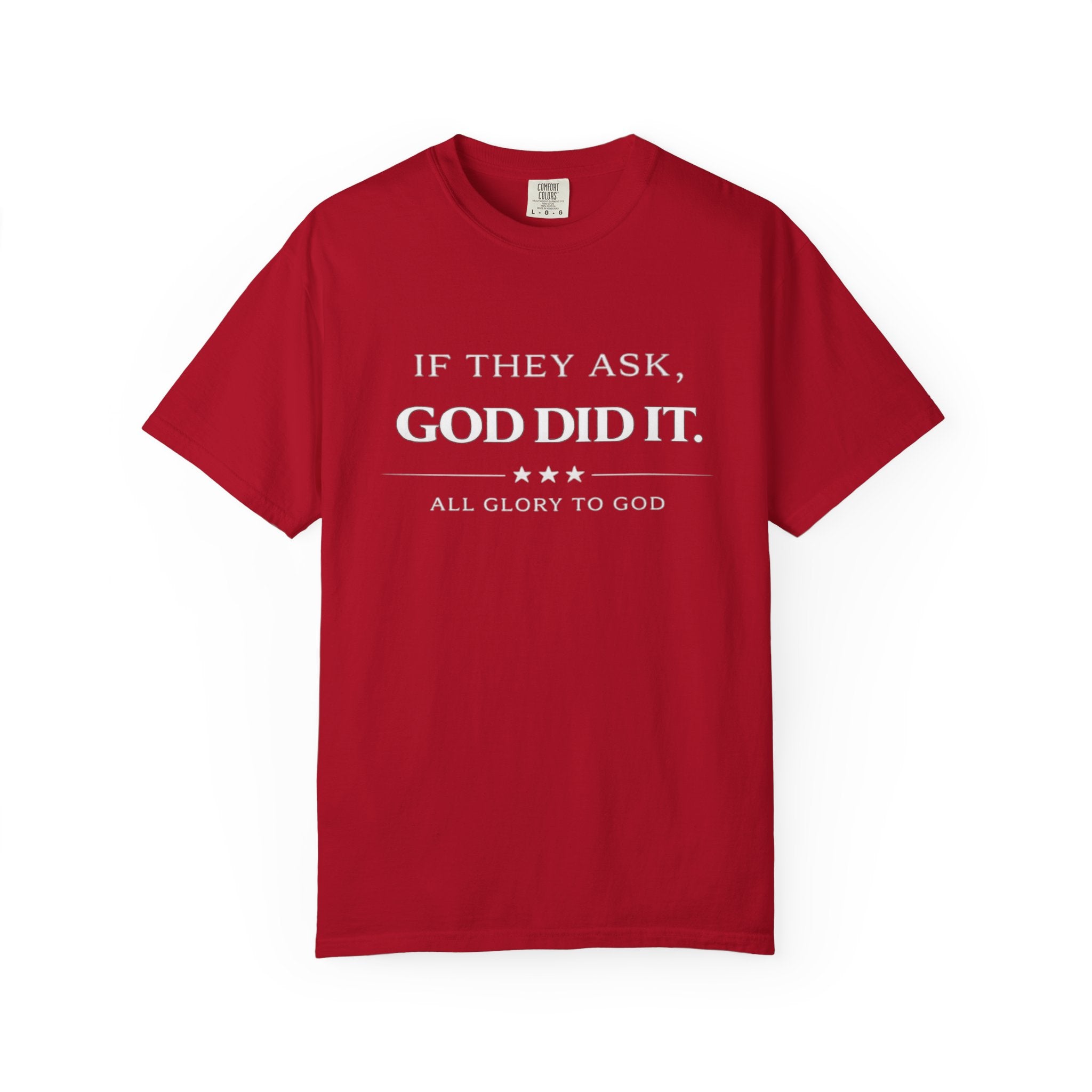 God Did It T-Shirt — "If They Ask, God Did It" Christian Tee