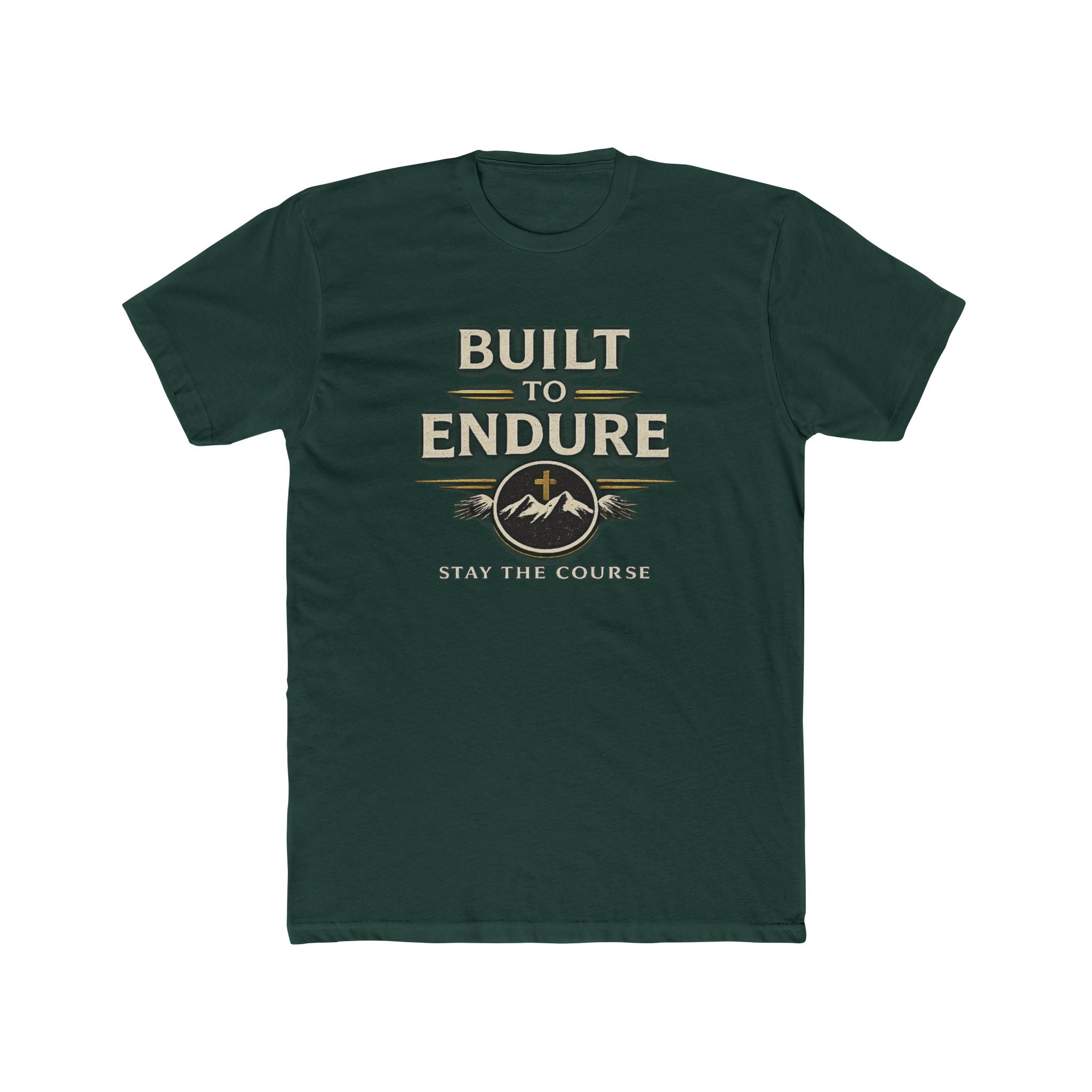 Built to Endure Tee — "Stay the Course" Motivational Cotton T-Shirt