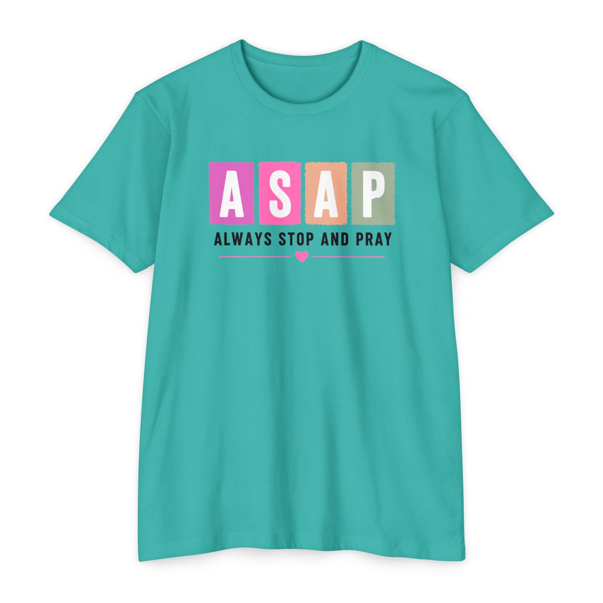 Womens ASAP Always Stop and Pray T-shirt | Religious Faith Typography