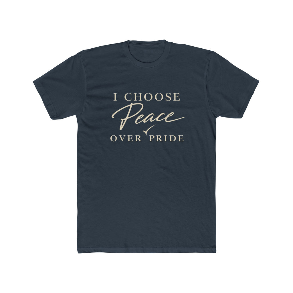 I Choose Peace Over Pride Tee