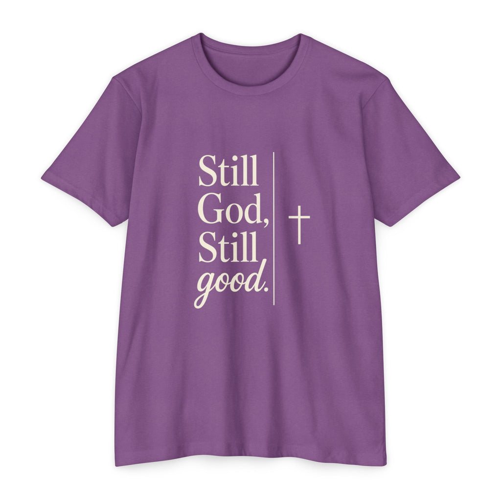 Still God, Still Good T-Shirt — Faith Christian Tee with Cross
