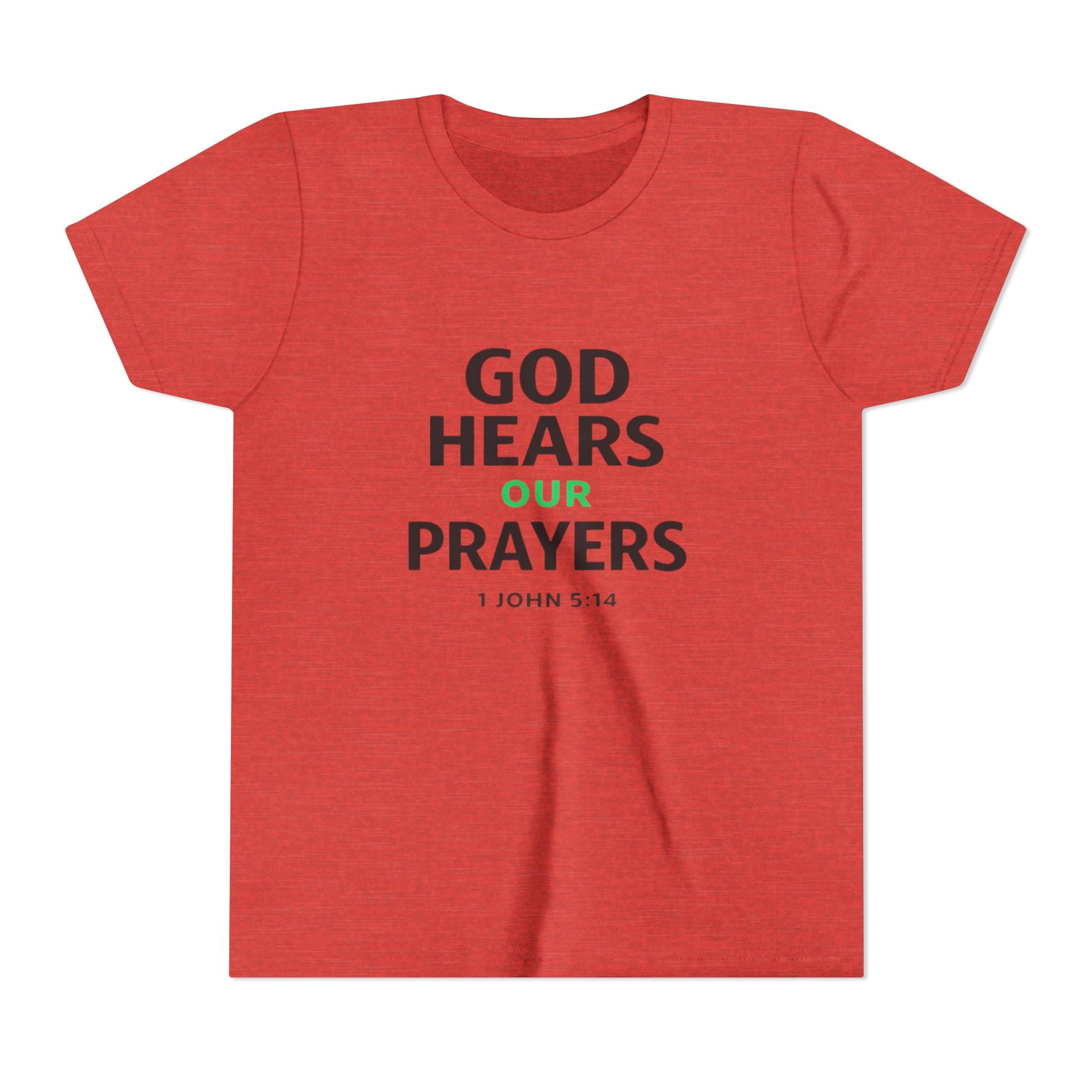 Girls Youth Tee – "God Hears Our Prayers" Christian Faith Shirt (1 John 5:14)