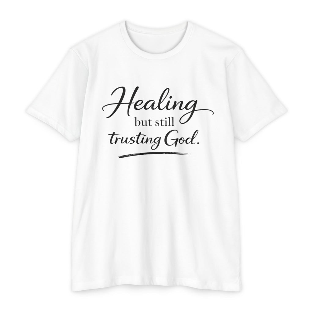 Womens Healing But Still Trusting God T-Shirt