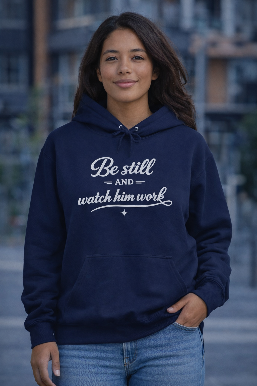 Hoodie — "Be Still and Watch Him Work" Inspirational Christian Hoodie