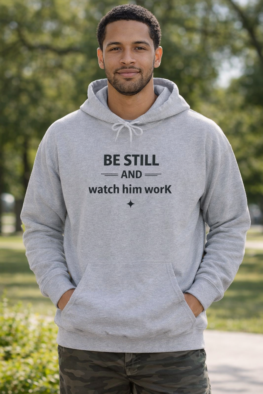 Be Still and Watch Him Work Hoodie — Inspirational Christian Faith Sweatshirt