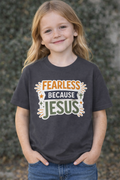 Girls Kids Tee  "Fearless Because Jesus" Christian Faith Shirt