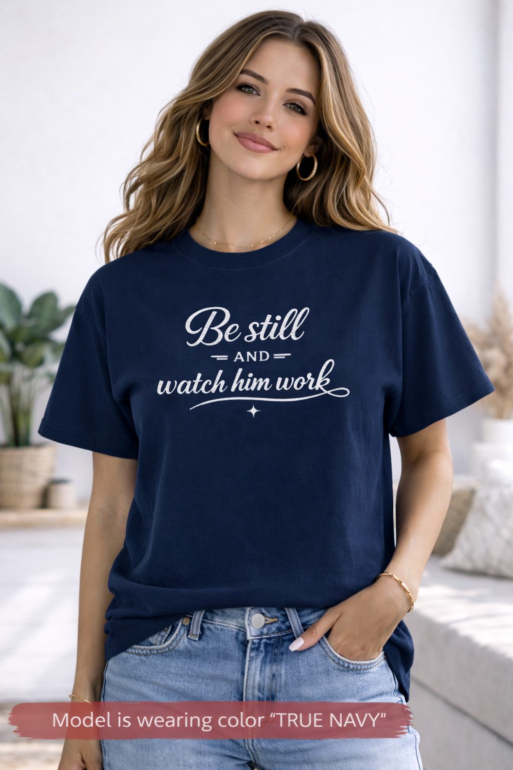 " Be Still And Watch Him Work" Faith Inspired  T-Shirt