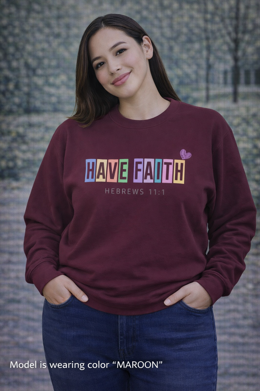 Have Faith Crewneck Sweatshirt — Hebrews 11:1 Inspirational Christian Pullover