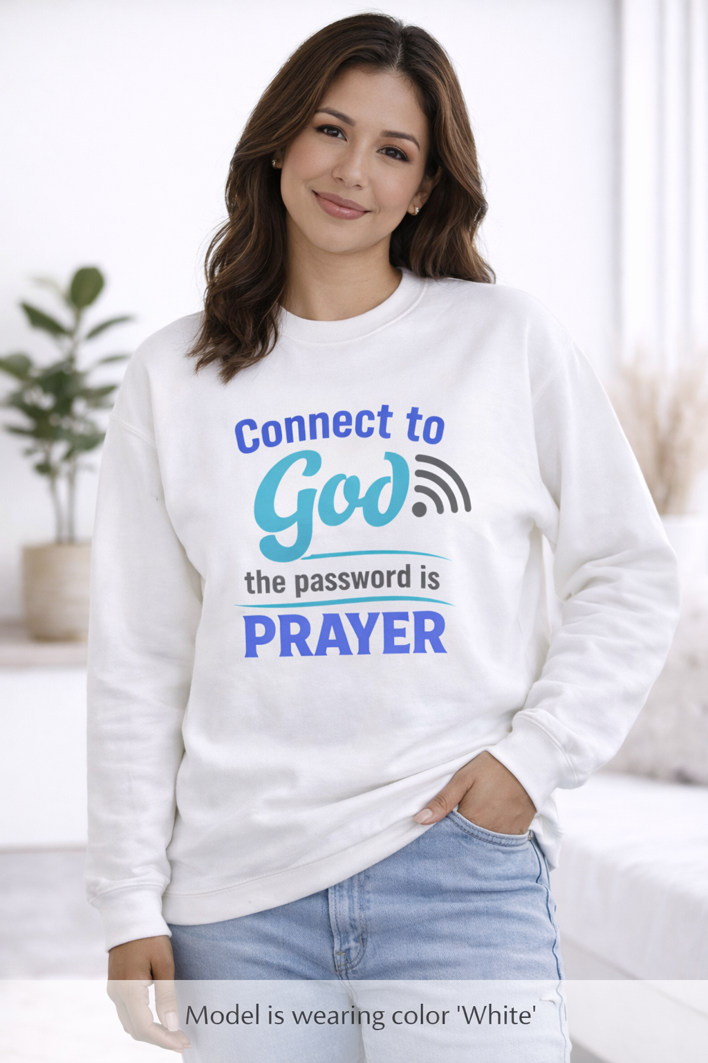 Crewneck Sweatshirt — "Connect to God: The Password is Prayer" Inspirational Christian Pullover