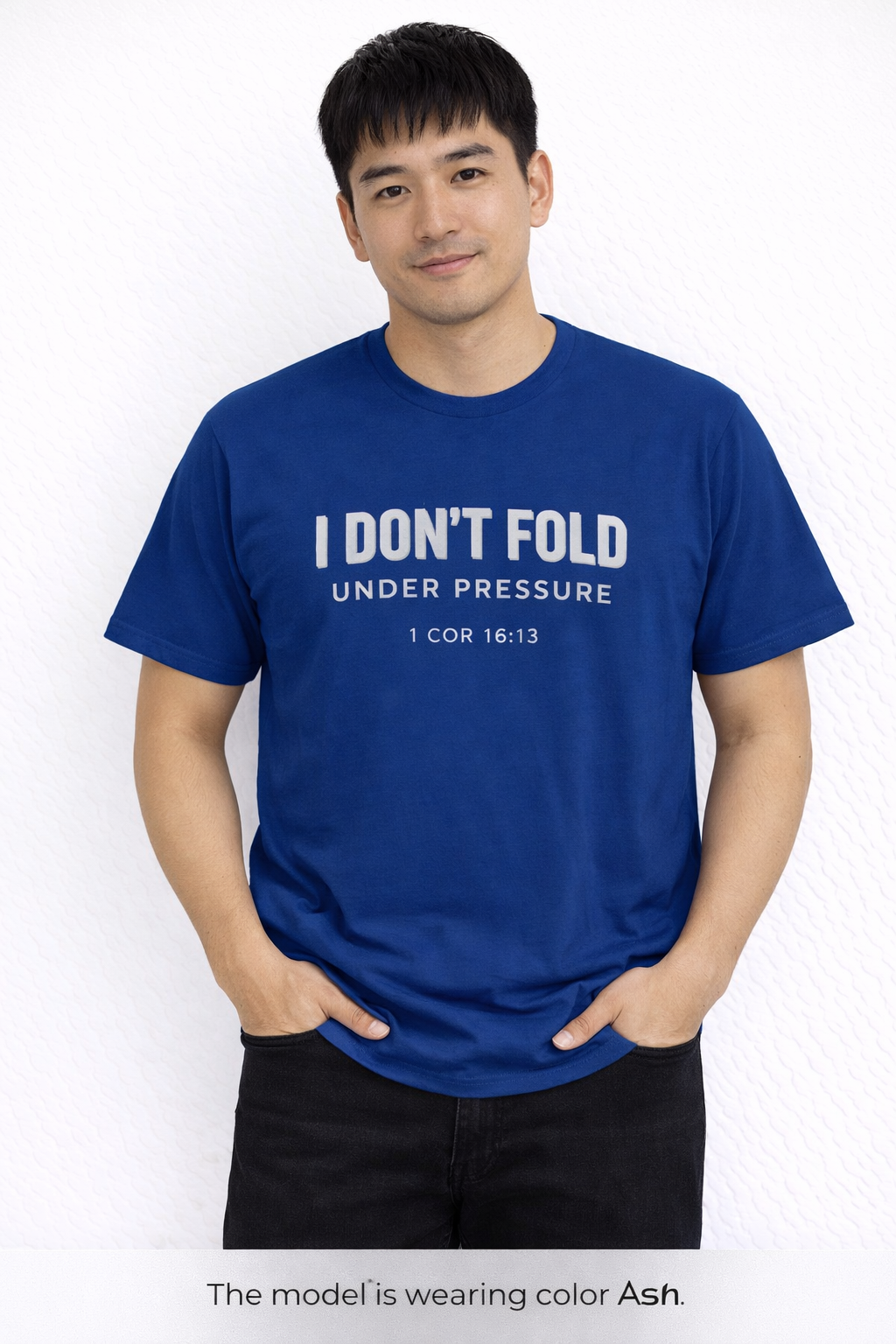 Mens I Don't Fold Under Pressure Tee — Inspirational Christian Graphic T‑Shirt (1 Cor 16:13)