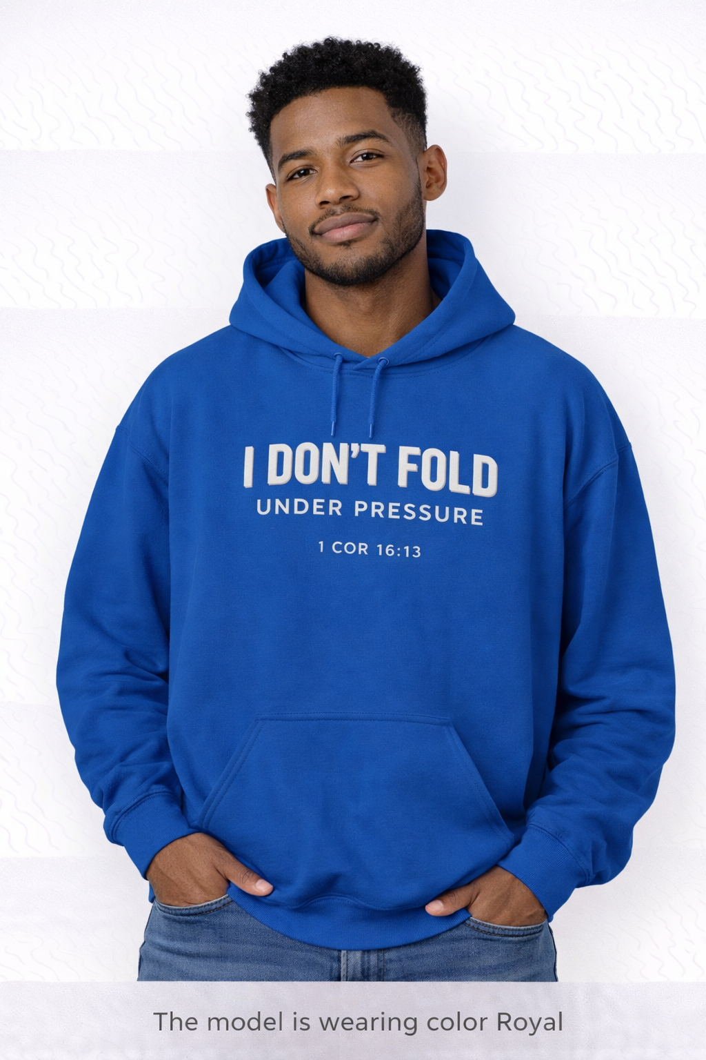Mens "I Don't Fold Under Pressure" Christian Encouragement Sweatshirt (1 Cor 16:13)