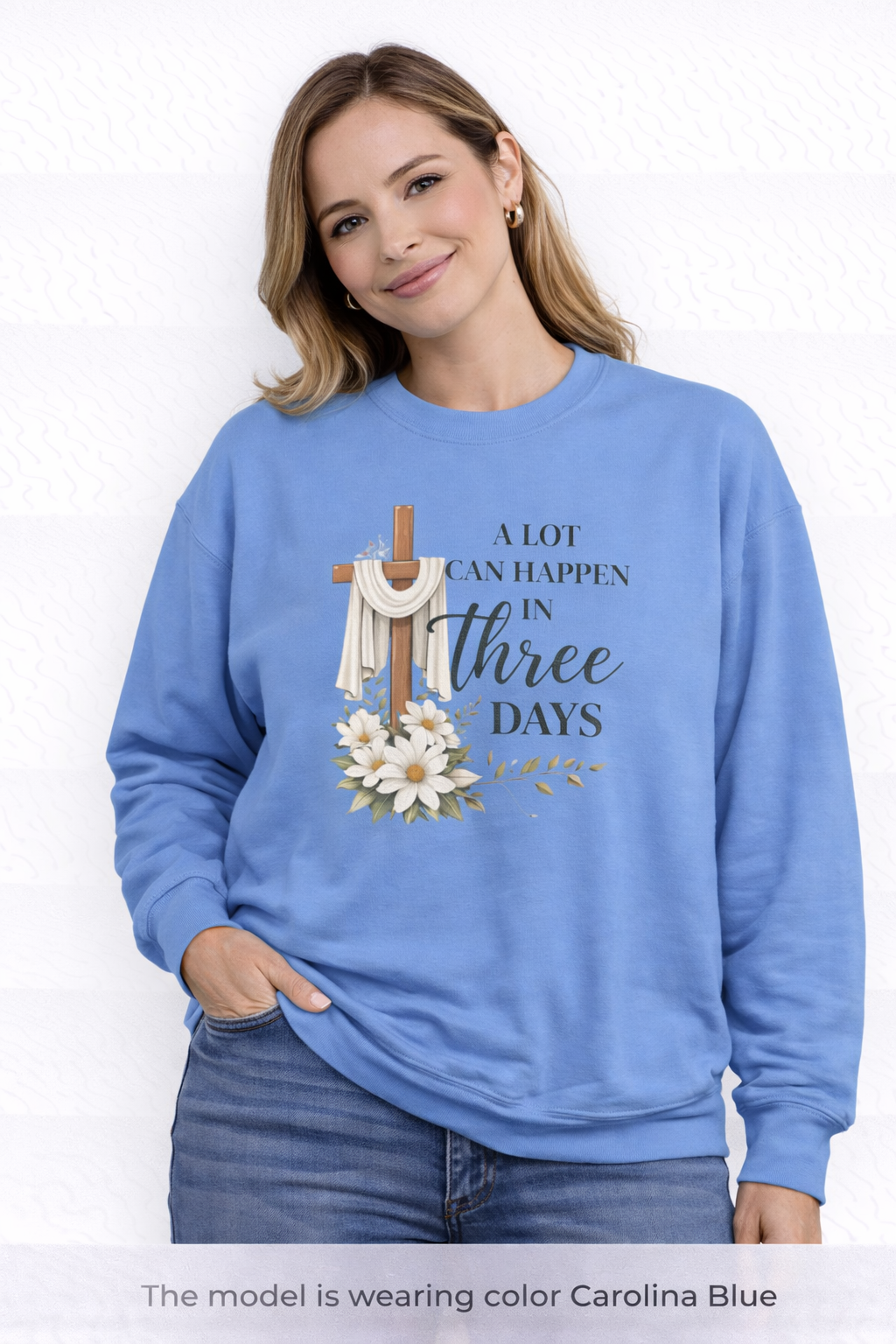 Womens Religious Easter Sweatshirt - "A Lot Can Happen In Three Days" Crewneck