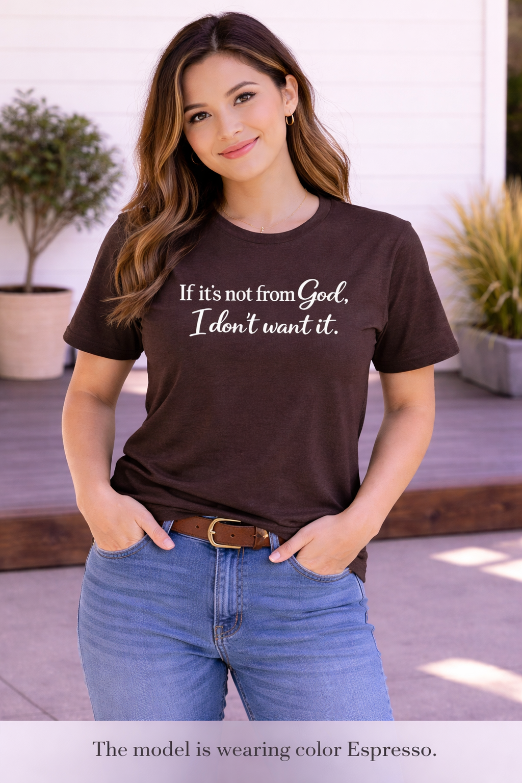 Faith-Inspired T-Shirt — "If it's not from God, I don't want it."