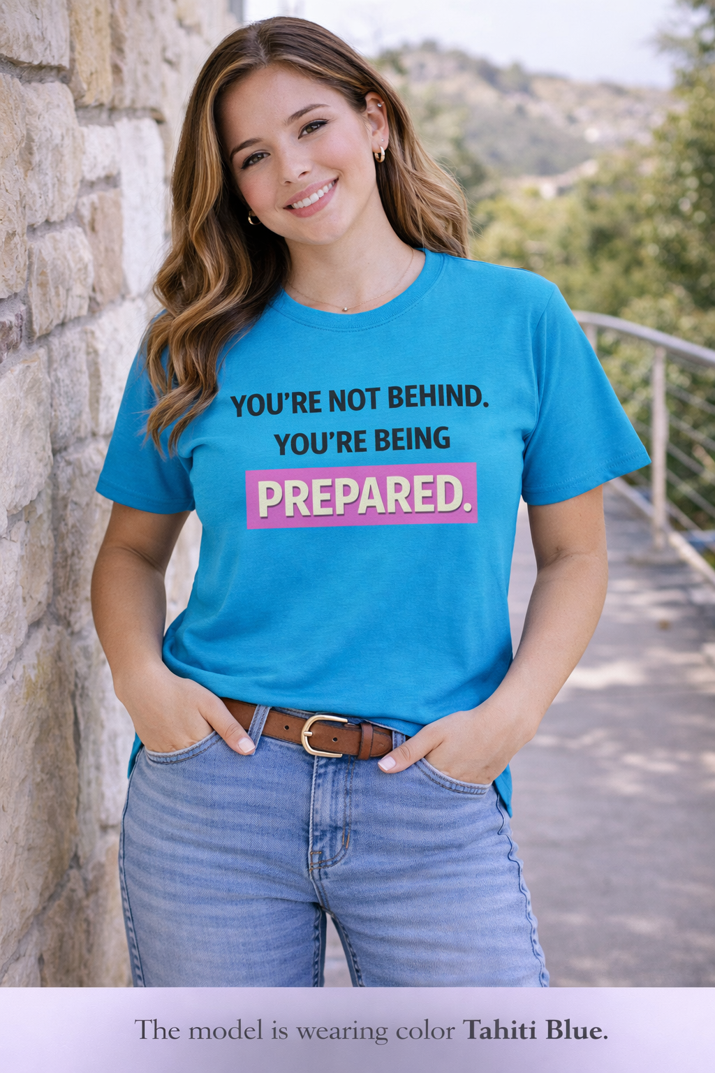 Prepared Motivational T-Shirt — "You're Not Behind. You're Being PREPARED."
