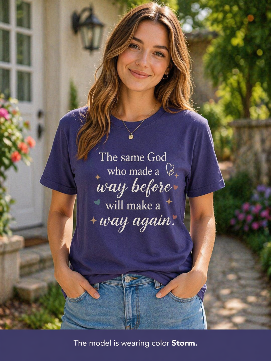 The same God who made a way before will make a way again T-shirt