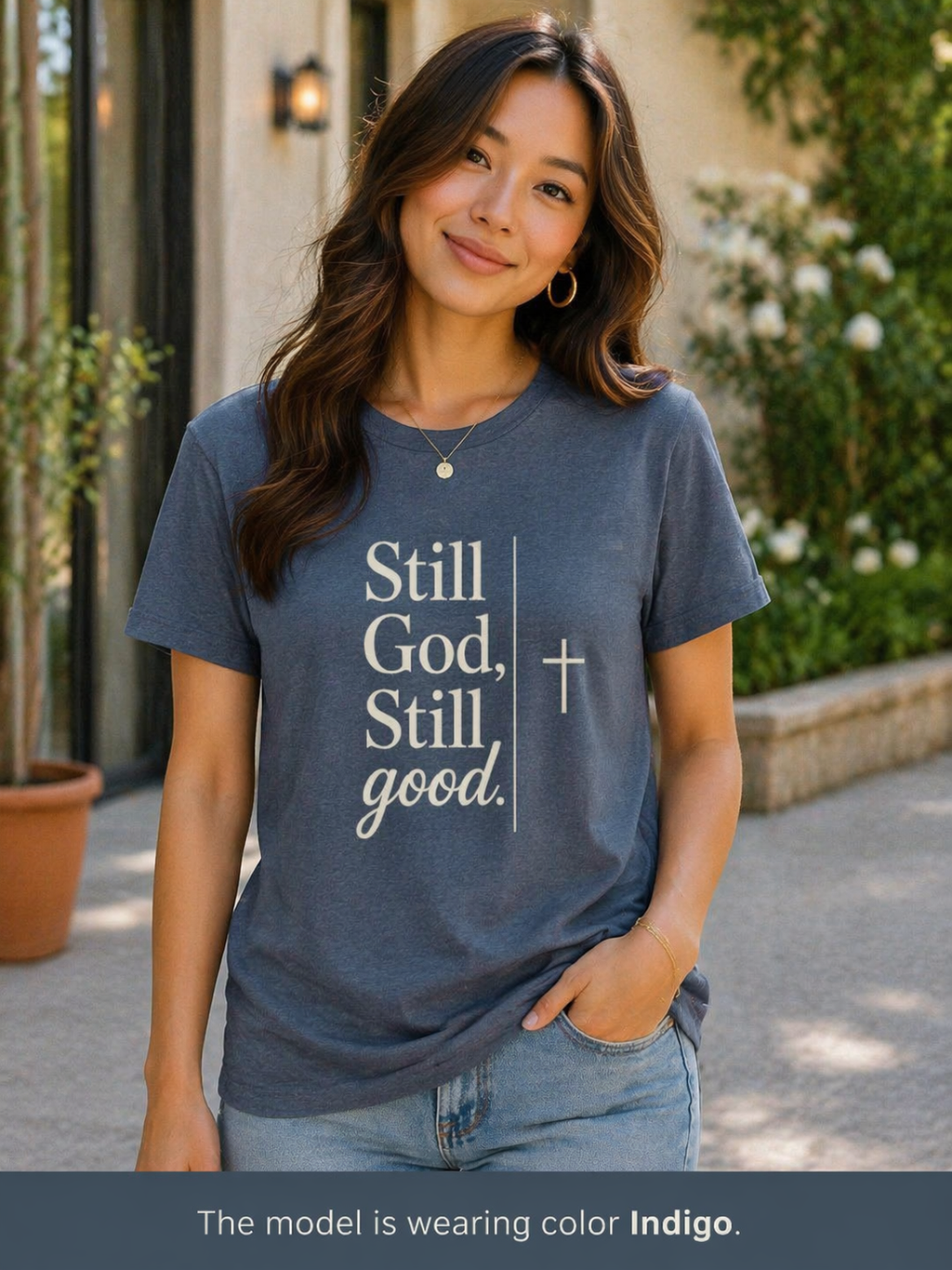 Still God, Still Good T-Shirt — Faith Christian Tee with Cross