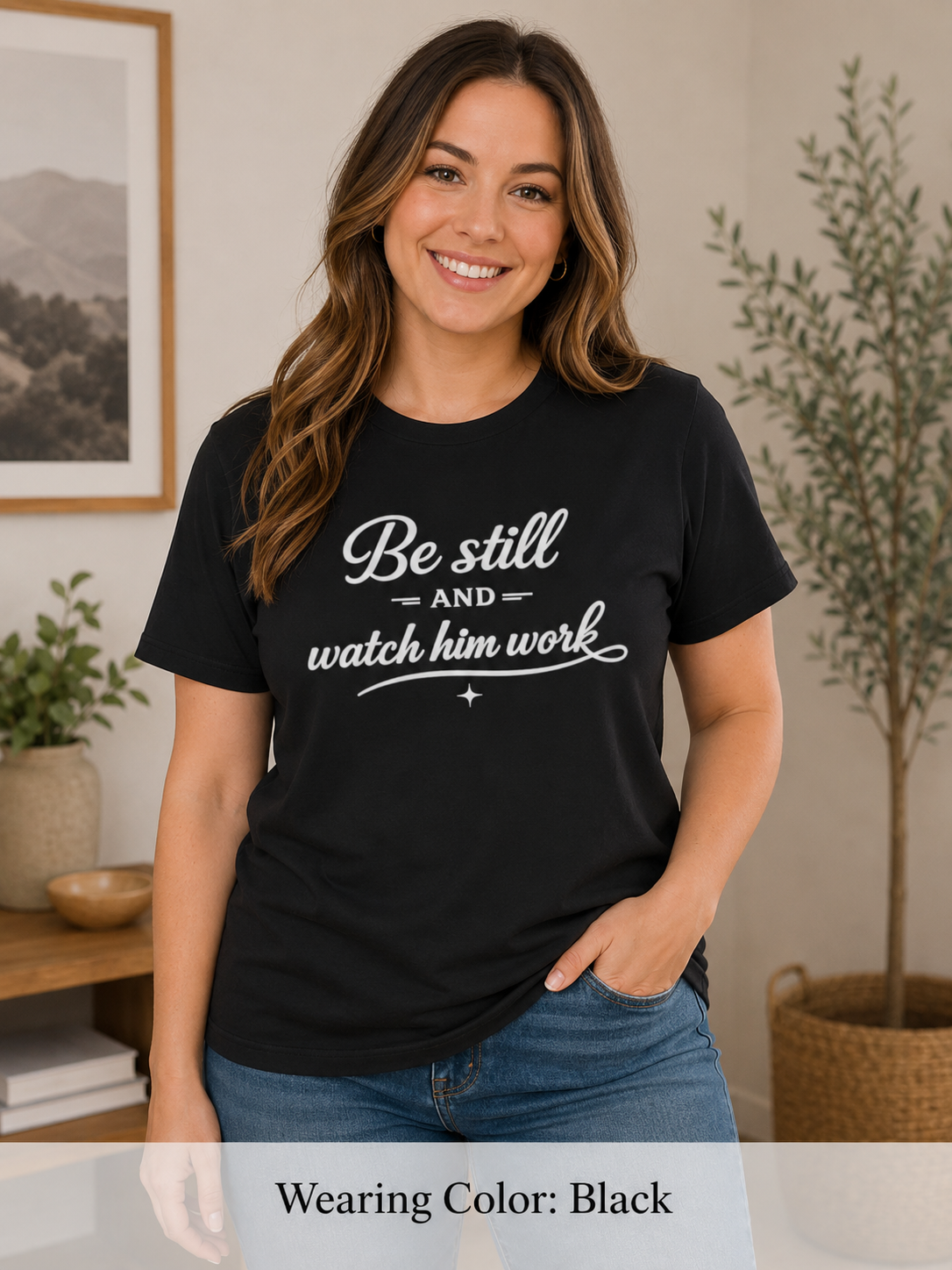 Womens " Be Still And Watch Him Work" Faith Inspired  T-Shirt