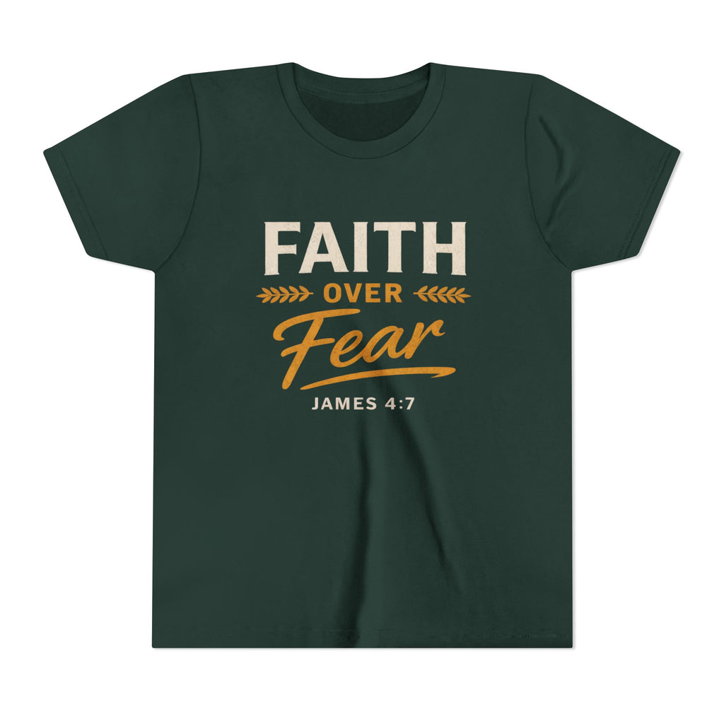 Girl Faith Over Fear Youth Tee | James 4:7 Christian Kids Shirt