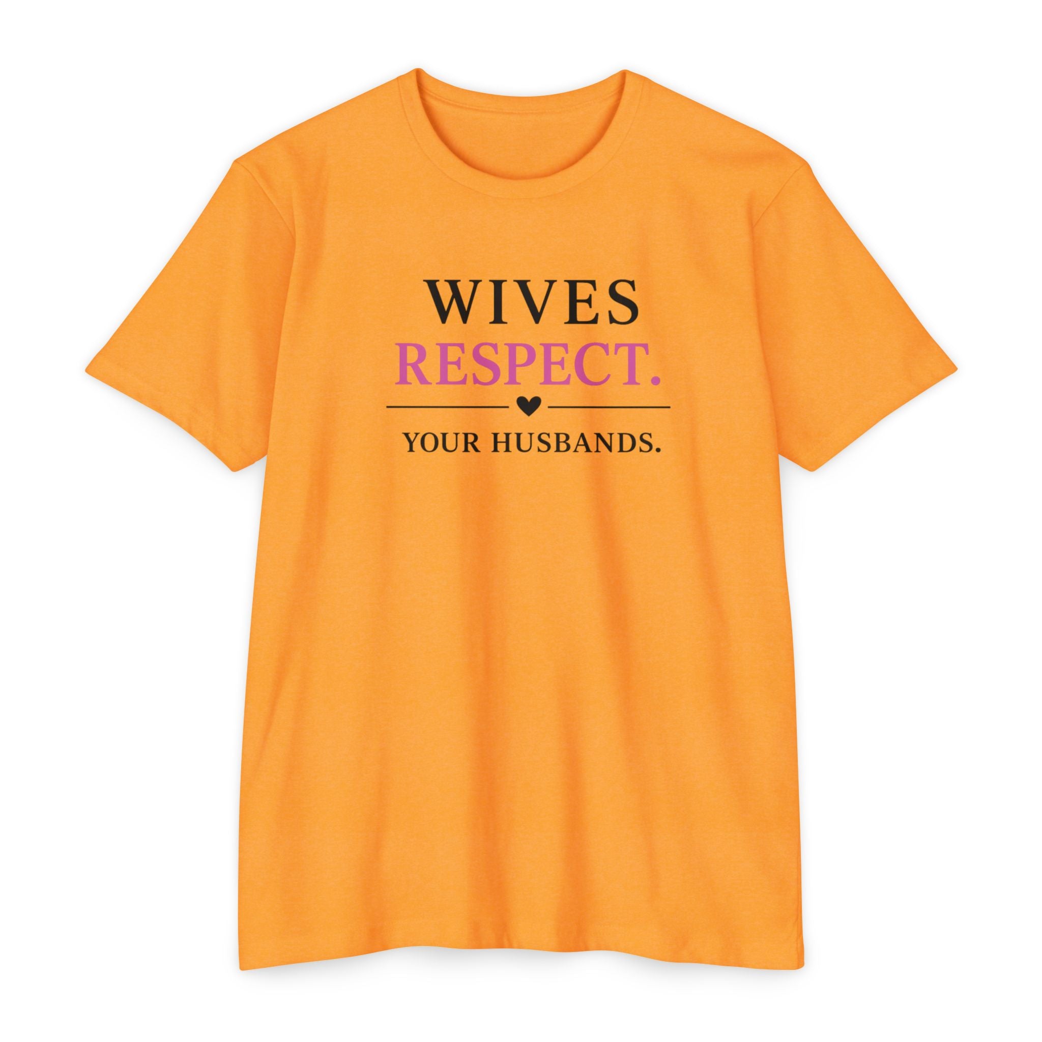Womens Wives Respect Your Husbands T-Shirt | Faith Marriage Script Tee
