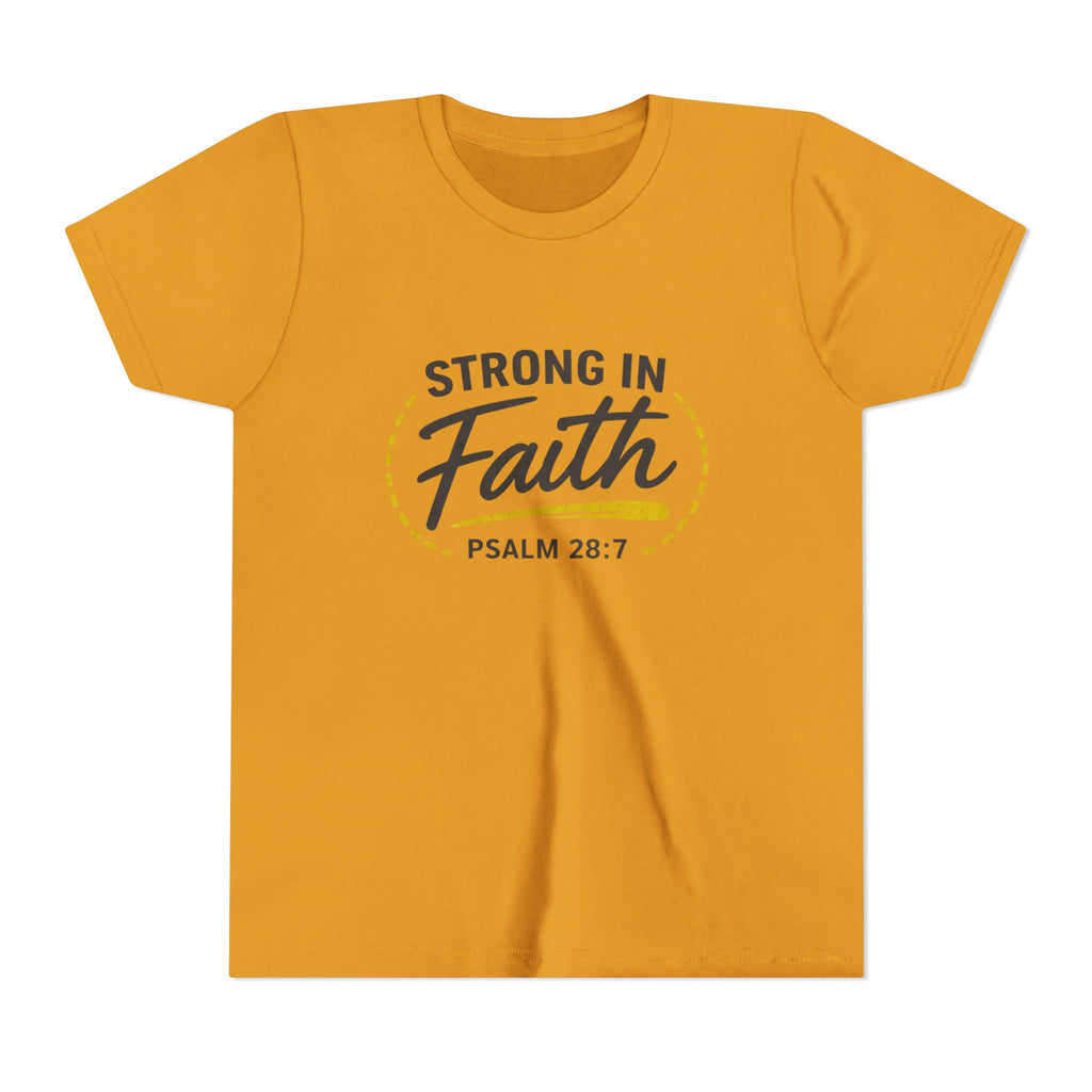 Youth Tee — "Strong in Faith" Psalm 28:7 Christian Kids T‑Shirt