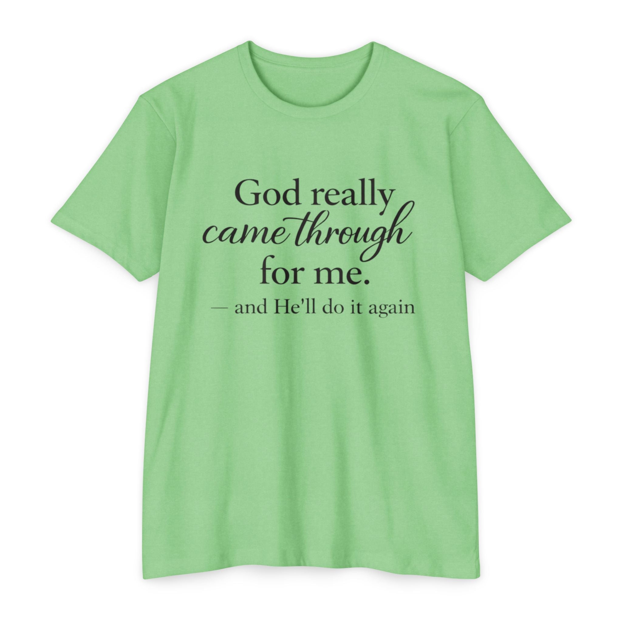Women God Really Came Through For Me - Inspirational Christian T-Shirt