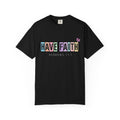 Have Faith T-Shirt — Hebrews 11:1 Inspirational Christian Tee