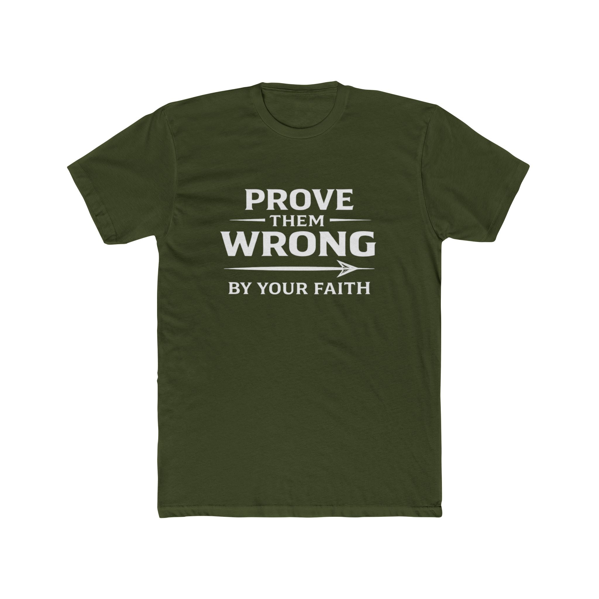Prove Them Wrong by Your Faith T-Shirt — Inspirational Christian Faith Tee
