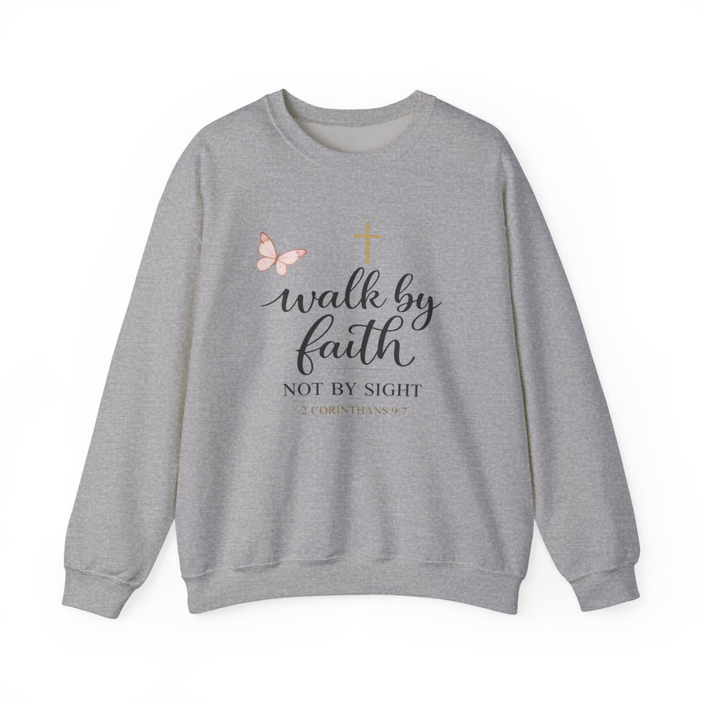 Womens Faith Crewneck Sweatshirt — "Walk by Faith, Not by Sight" Christian Pullover