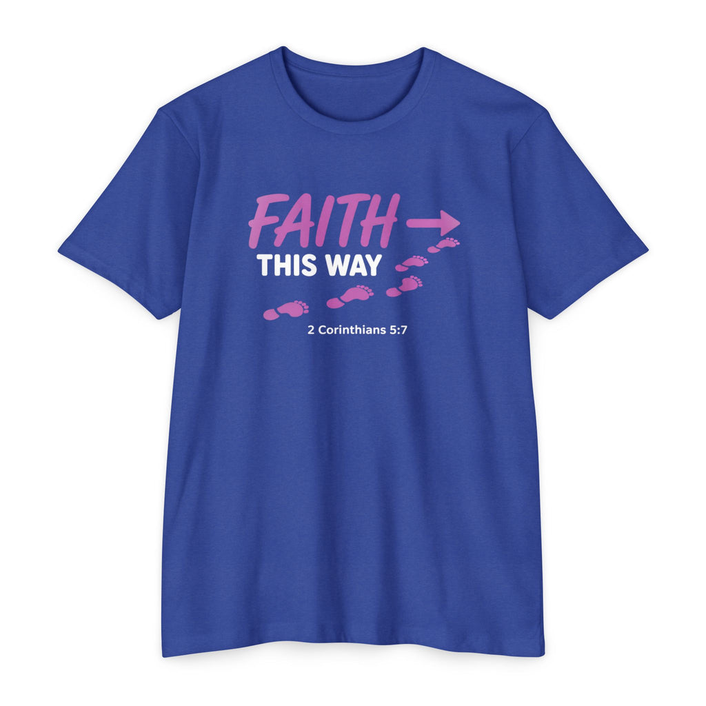 Womens Faith This Way T‑Shirt — 2 Corinthians 5:7