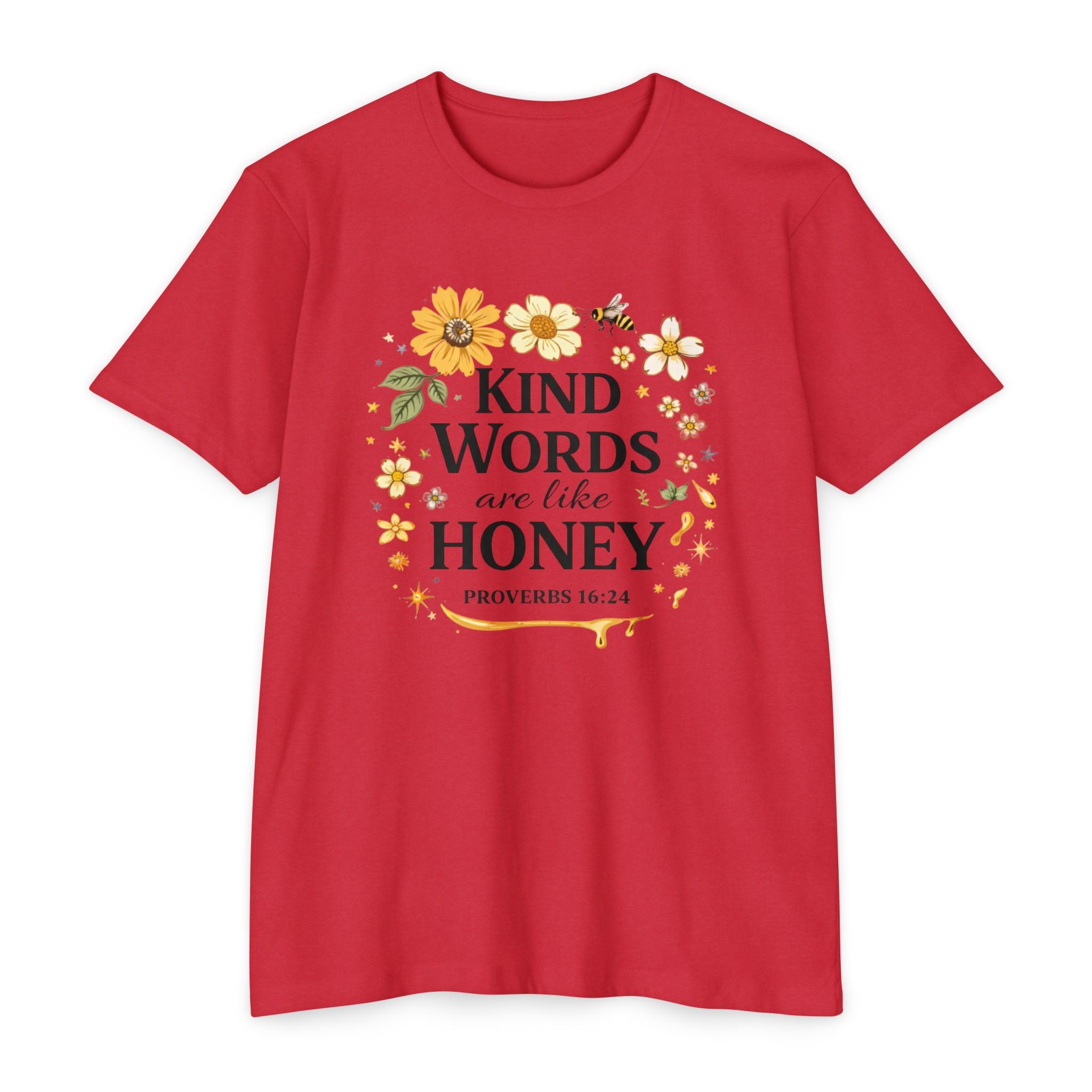 Kind Words Are Like Honey T‑Shirt — Proverbs 16:24 Floral Inspirational Tee