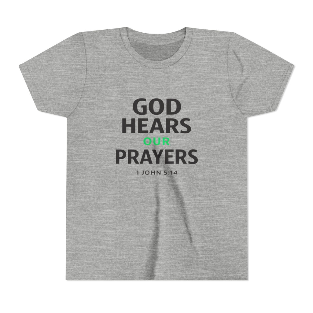 Girls Youth Tee – "God Hears Our Prayers" Christian Faith Shirt (1 John 5:14)