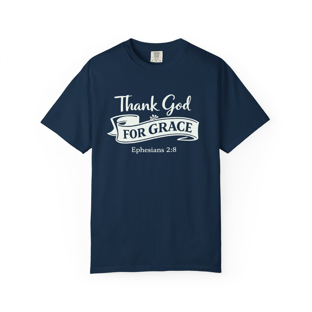 Thank God For Grace T-Shirt — Christian Faith Graphic Tee (Ephesians 2:8)
