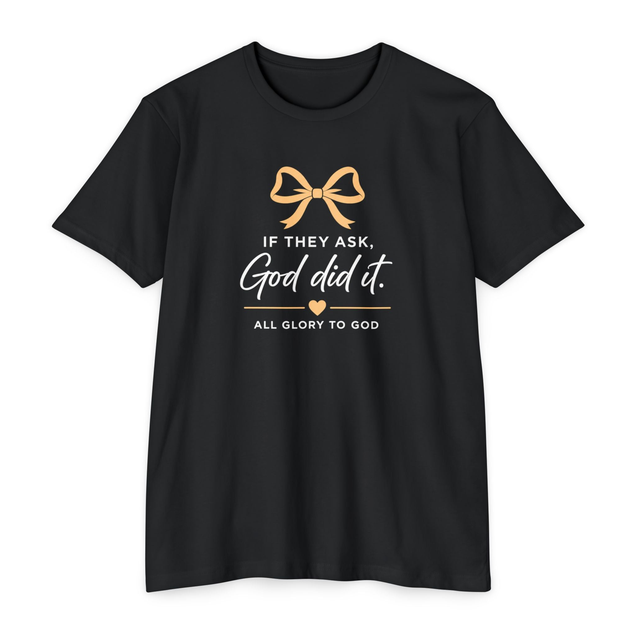 Womens God Did It T-Shirt — "If They Ask, God Did It" Christian Tee