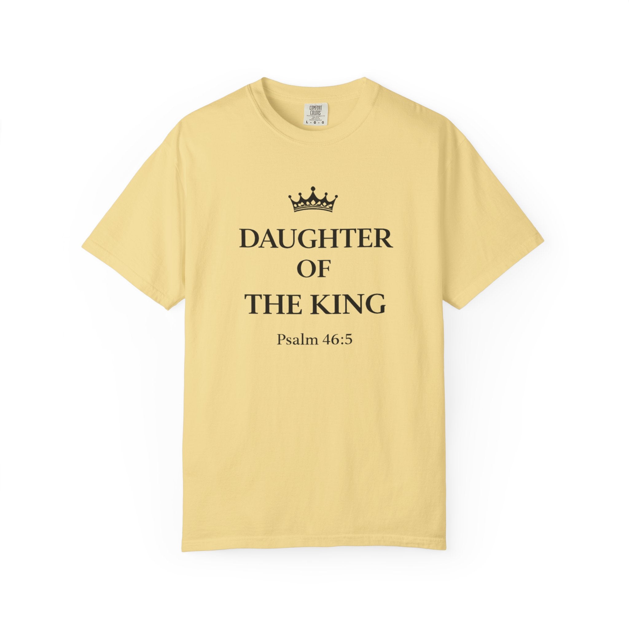Daughter of the King T-Shirt — Christian Faith Tee (Psalm 46:5)