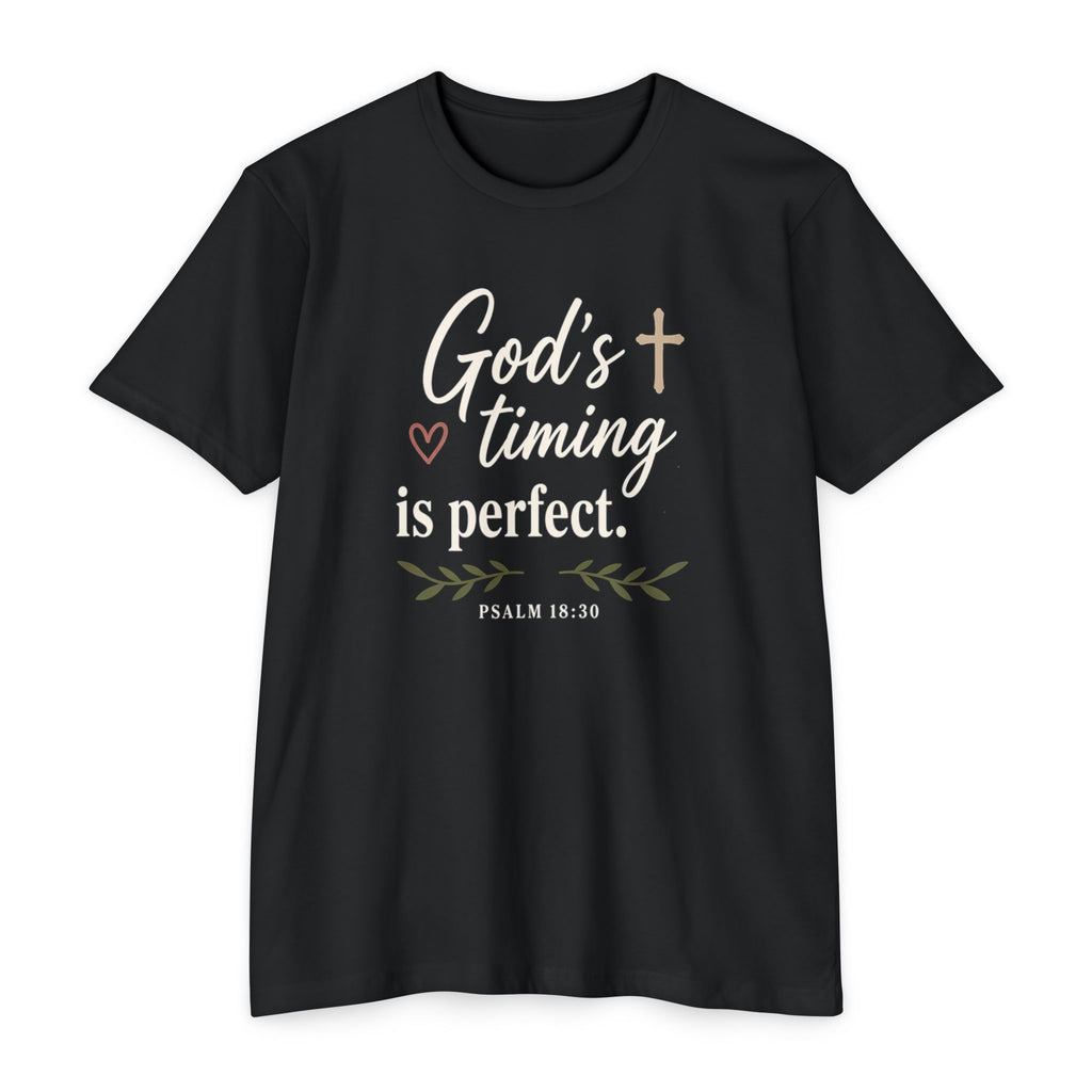 God's Timing Is Perfect T-Shirt — Psalm 31:8 Inspirational Christian Tee