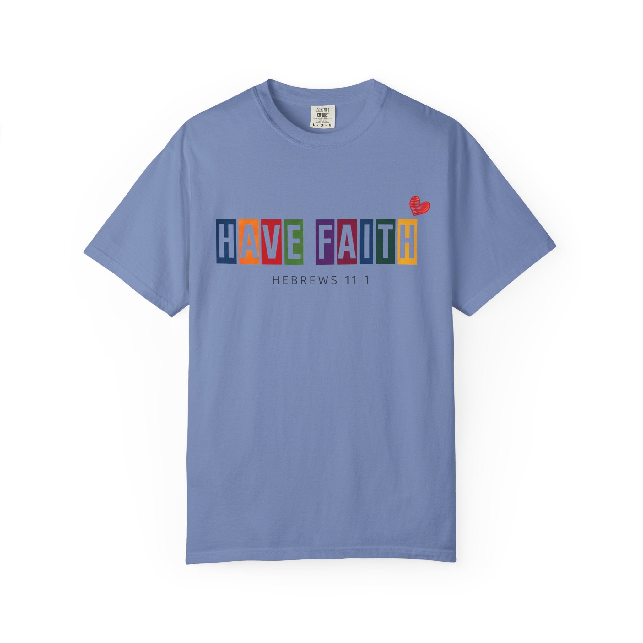 Have Faith T-Shirt — Color Block Inspirational Tee (Hebrews 11:1)