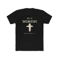 He Is Worthy Christian Tee - Revelation 4:11 Cross Faith T-Shirt