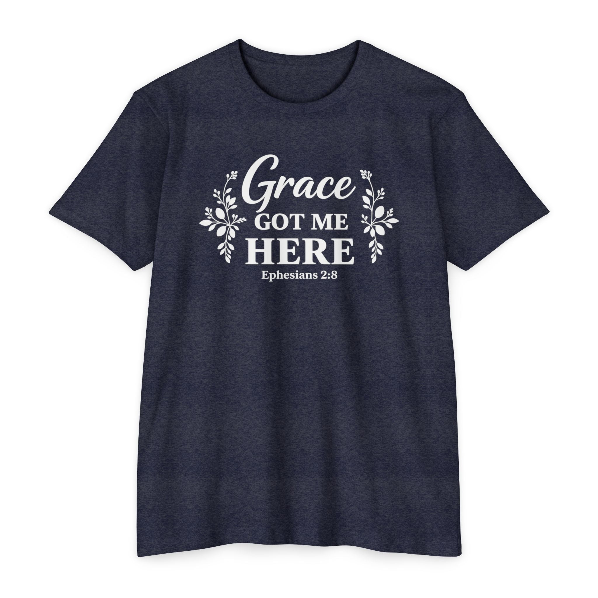 Womens Grace Got Me Here Christian T-Shirt — Ephesians 2:8