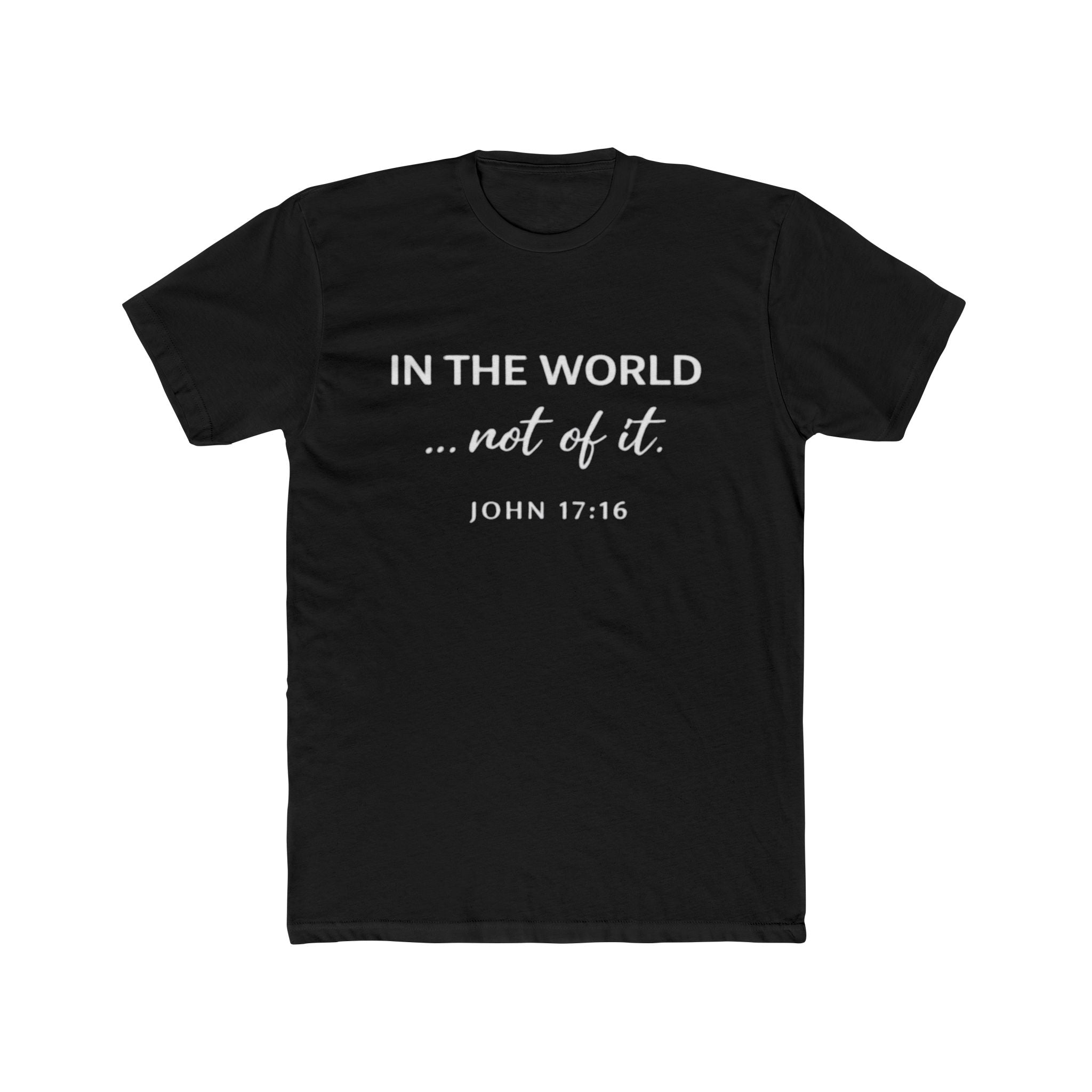 In The World Not Of The World T-Shirt | Christian Cross Tee