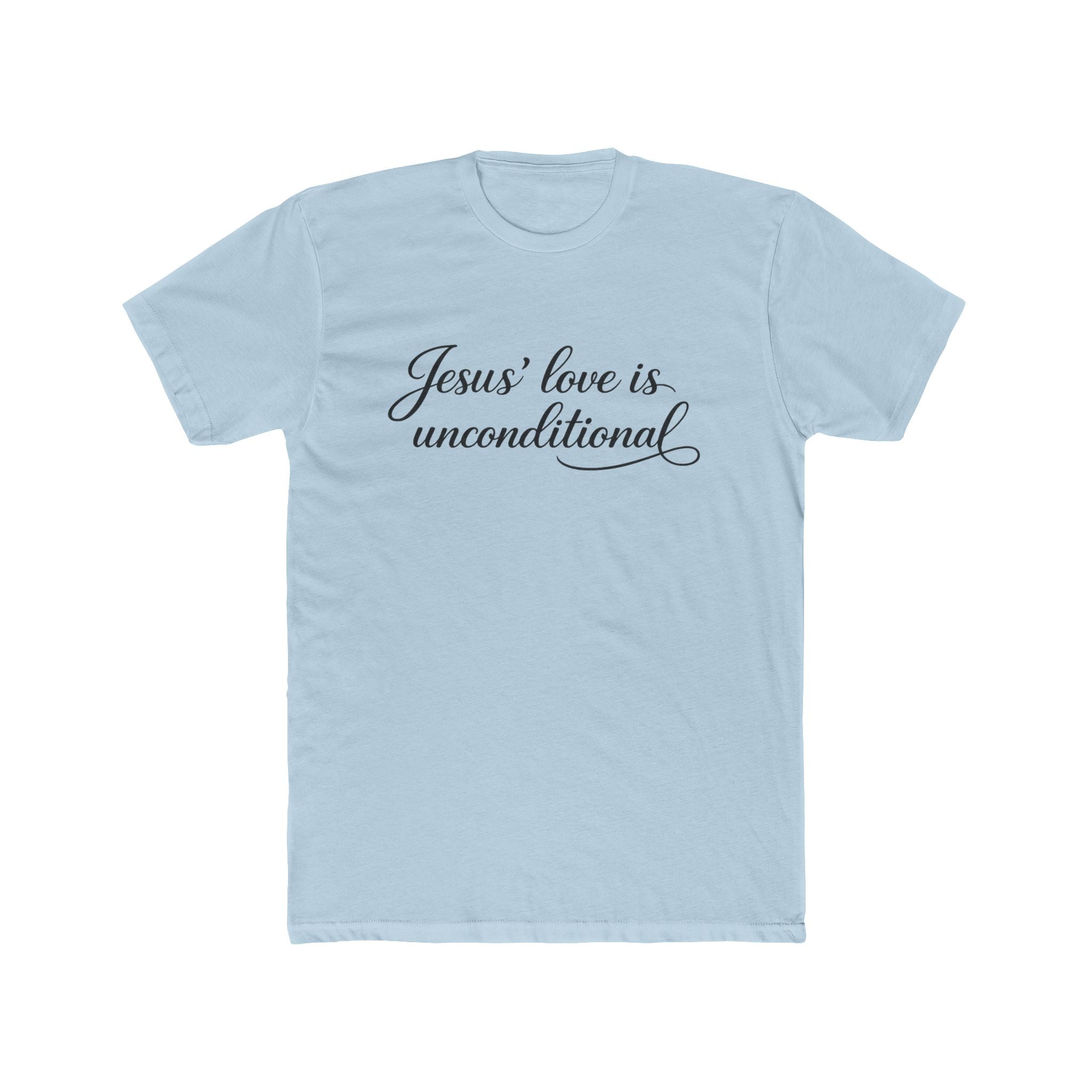 Jesus' Love Is Unconditional T-Shirt | Christian Faith Script Tee
