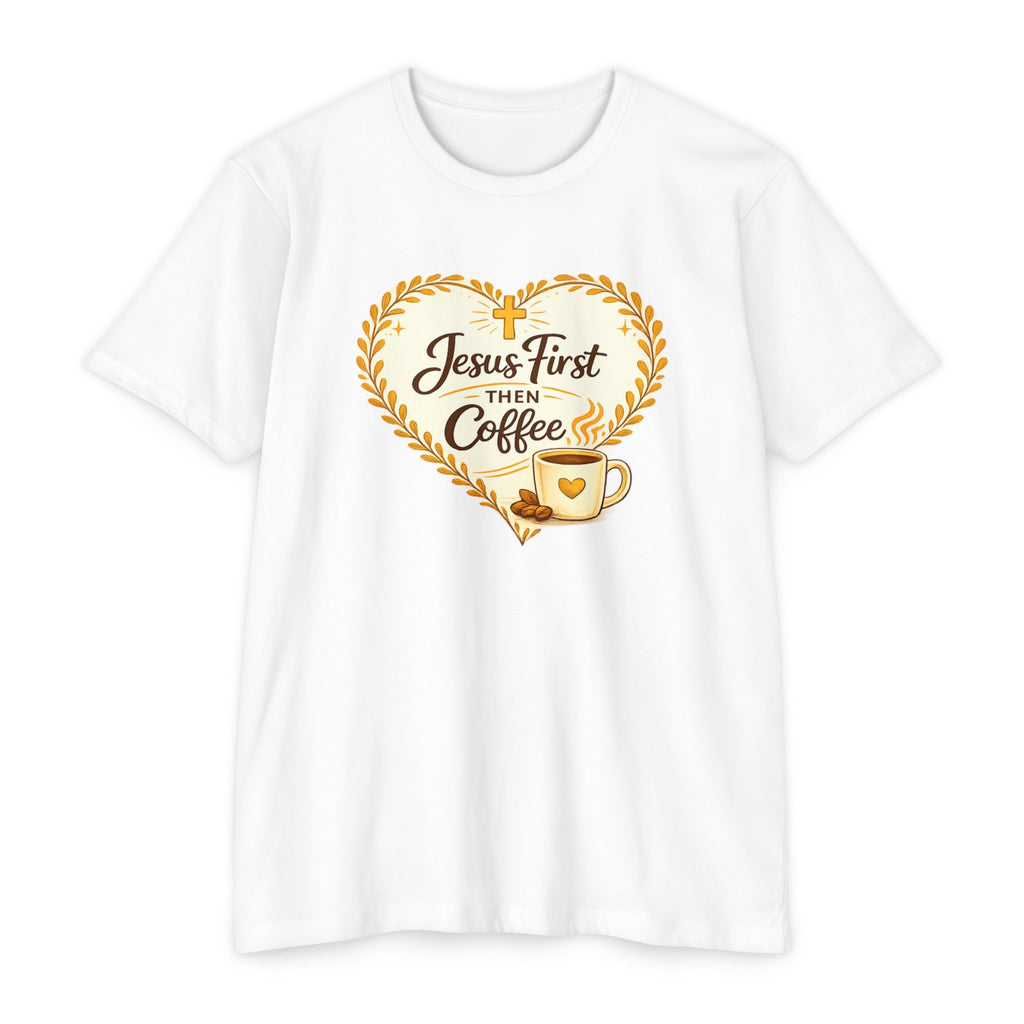 Womens Jesus First Then Coffee T-Shirt