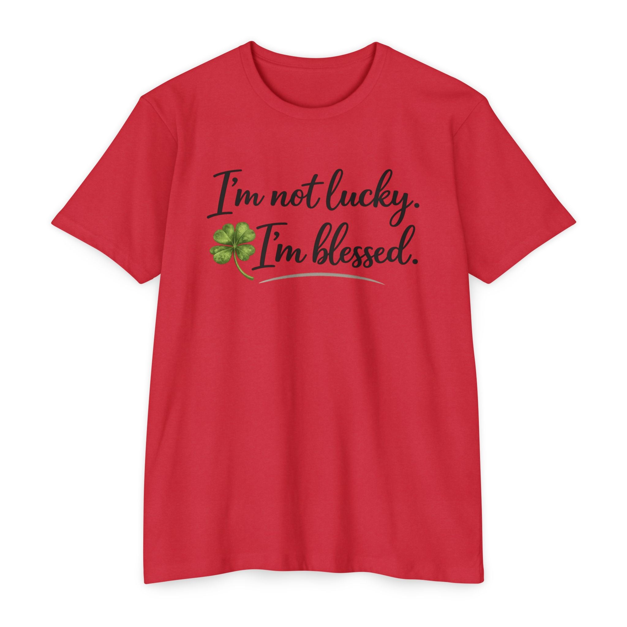 I'm Not Lucky I'm Blessed T-Shirt — St. Patrick's Day Faith Tee
