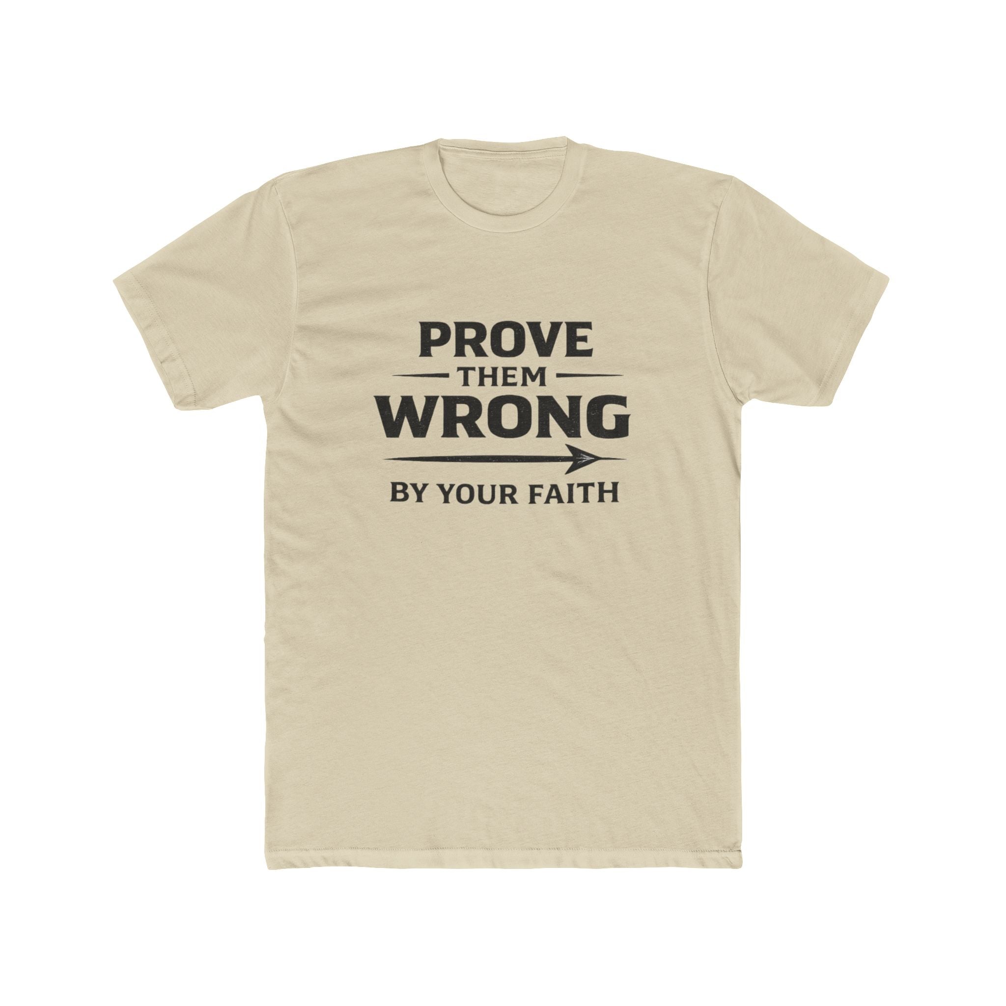 Prove Them Wrong by Your Faith T-Shirt — Inspirational Christian Faith Tee