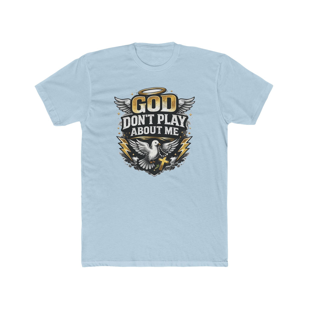 God Don't Play About Me T-Shirt | Dove, Cross & Lightning Christian Tee